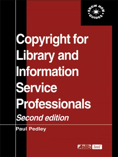 Cover of the book Copyright for Library and Information Service Professionals by Paul Pedley, Taylor and Francis