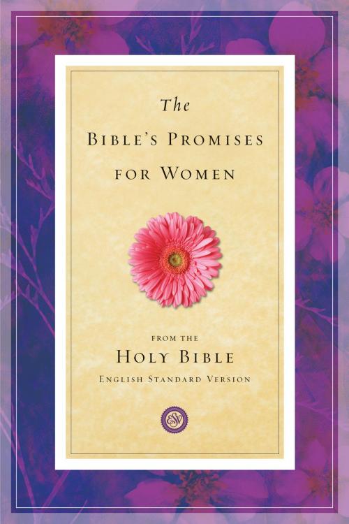 Cover of the book The Bible's Promises for Women (From the Holy Bible, English Standard Version) by Crossway, Crossway