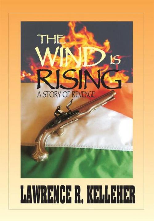 Cover of the book The Wind Is Rising by Lawrence Kelleher, iUniverse