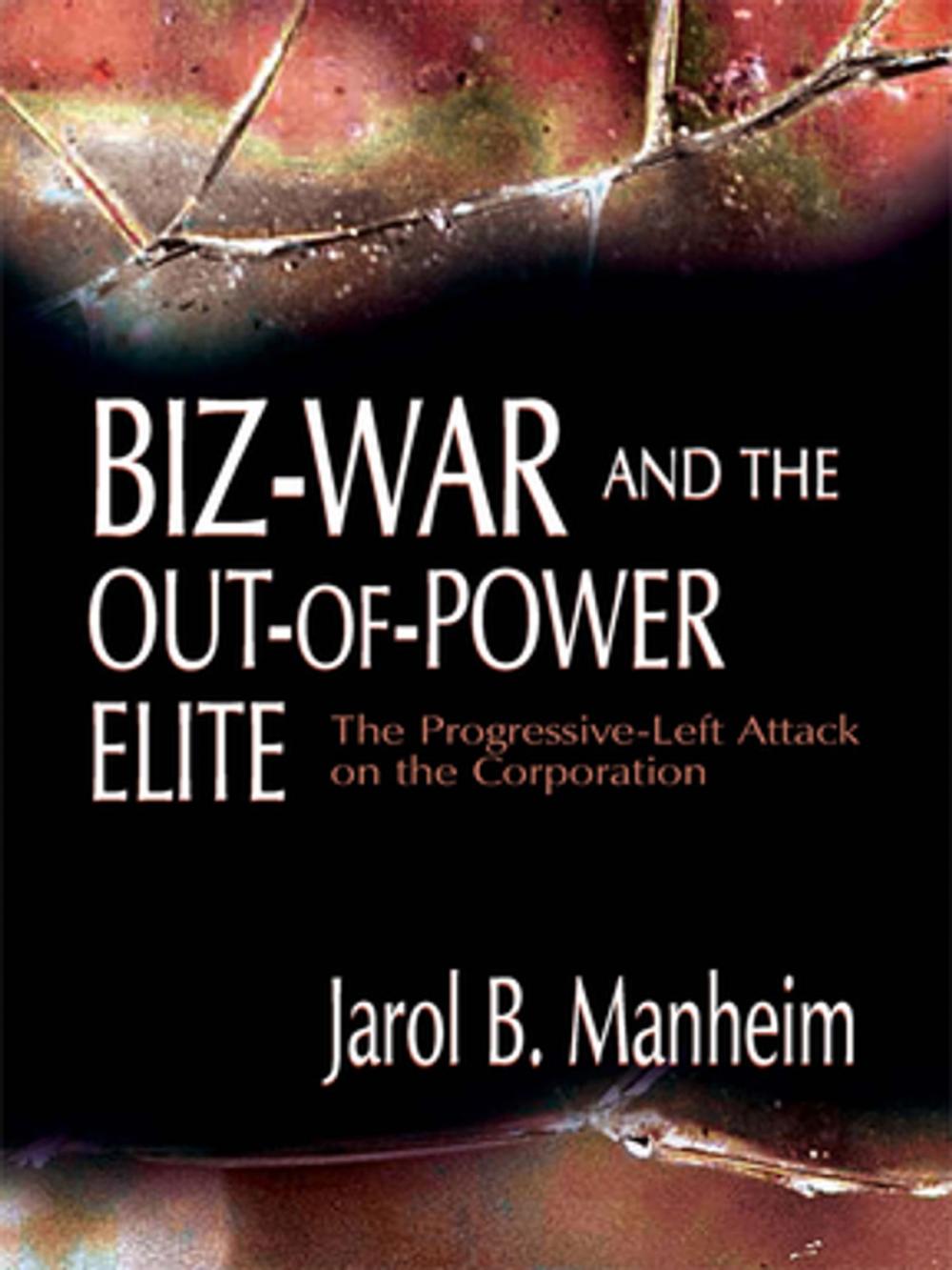 Big bigCover of Biz-War and the Out-of-Power Elite