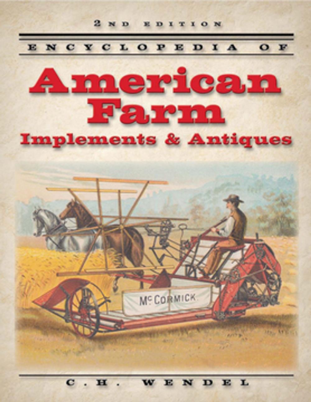 Big bigCover of Encyclopedia of American Farm Implements & Antiques