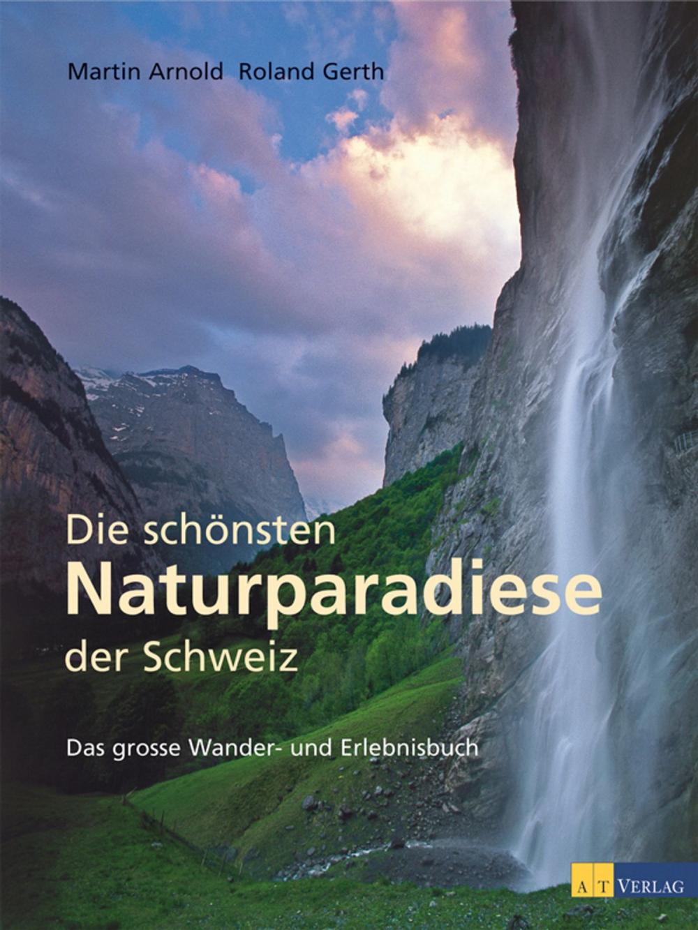 Big bigCover of Die schönsten Naturparadiese in der Schweiz