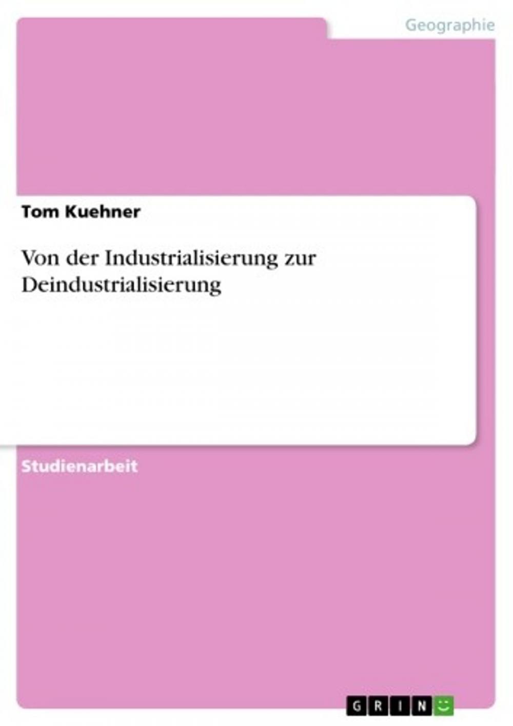 Big bigCover of Von der Industrialisierung zur Deindustrialisierung