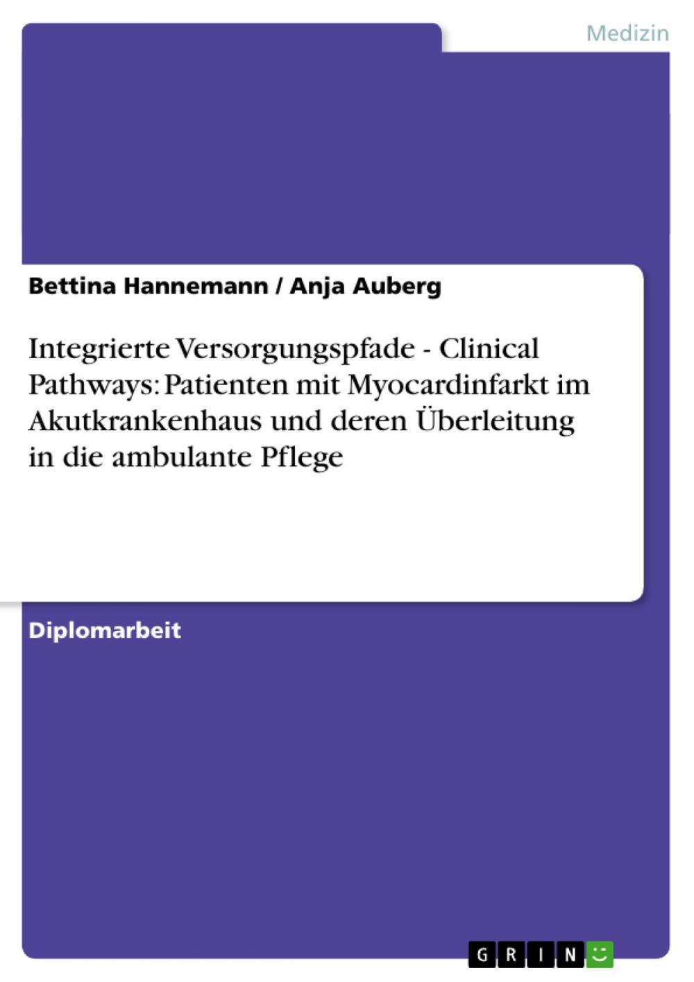 Big bigCover of Integrierte Versorgungspfade - Clinical Pathways: Patienten mit Myocardinfarkt im Akutkrankenhaus und deren Überleitung in die ambulante Pflege