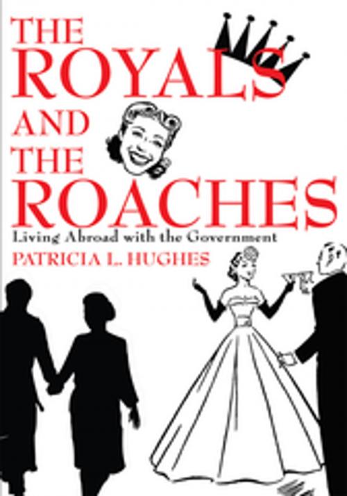 Cover of the book The Royals and the Roaches by Patricia I. Hughes, iUniverse