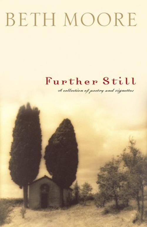 Cover of the book Further Still by Beth Moore, B&H Publishing Group