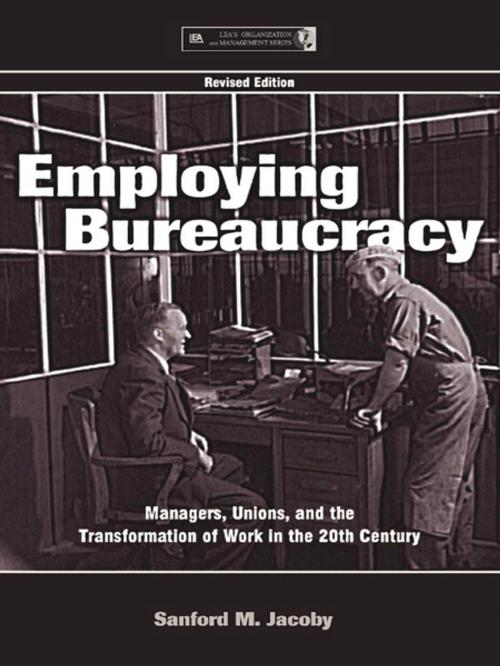 Cover of the book Employing Bureaucracy by Sanford M. Jacoby, Taylor and Francis