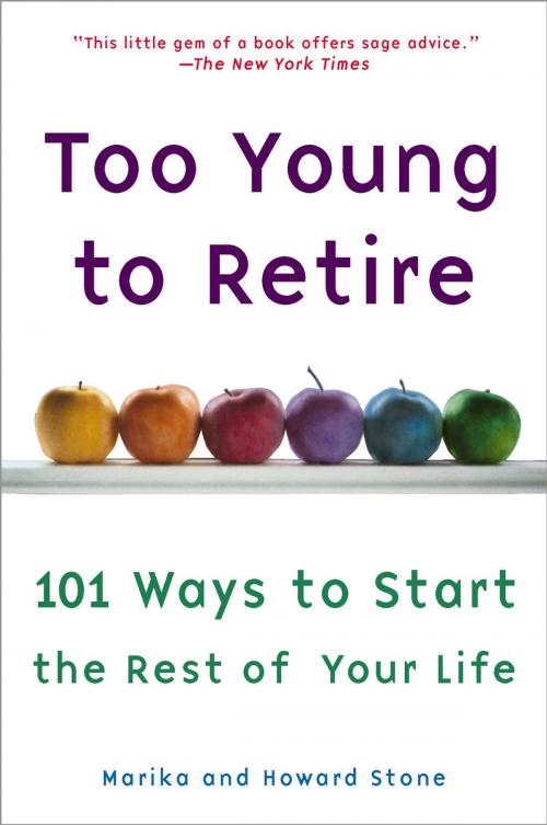 Cover of the book Too Young to Retire by Marika Stone, Howard Stone, Penguin Publishing Group