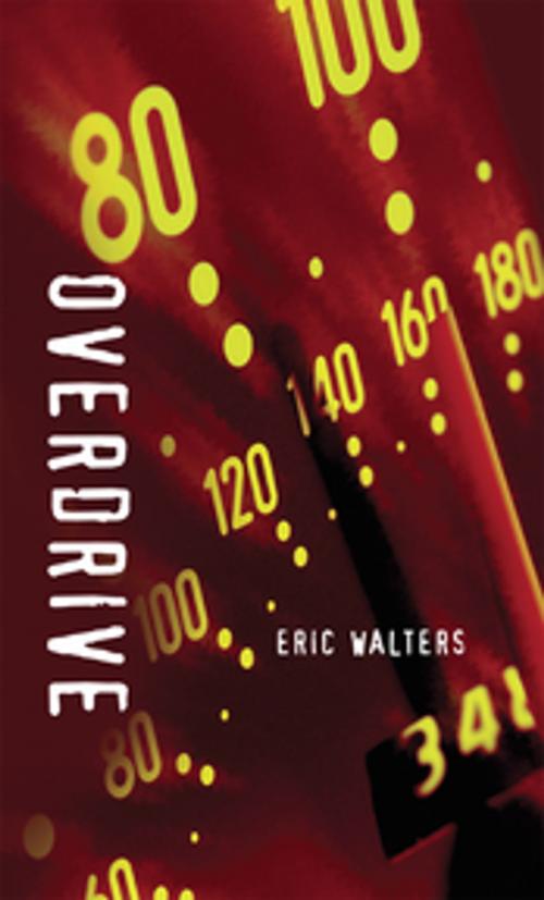 Cover of the book Overdrive by Eric Walters, Orca Book Publishers