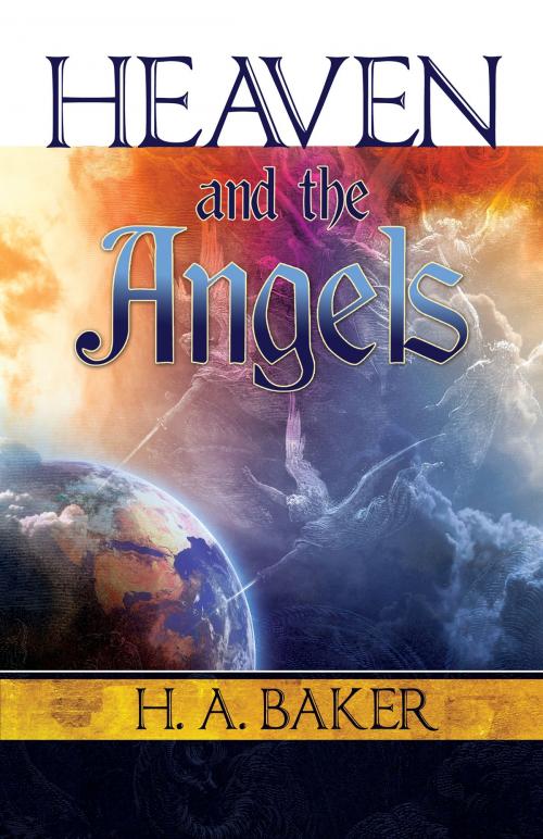 Cover of the book Heaven and the Angels by H. A. Baker, Whitaker House