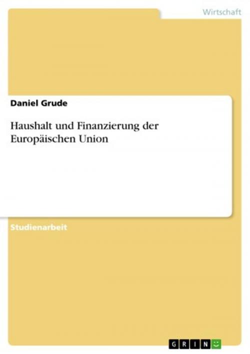 Cover of the book Haushalt und Finanzierung der Europäischen Union by Daniel Grude, GRIN Verlag