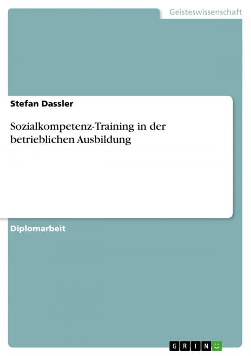 Cover of the book Sozialkompetenz-Training in der betrieblichen Ausbildung by Stefan Dassler, GRIN Verlag