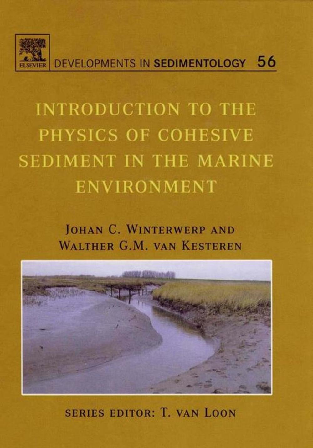 Big bigCover of Introduction to the Physics of Cohesive Sediment Dynamics in the Marine Environment