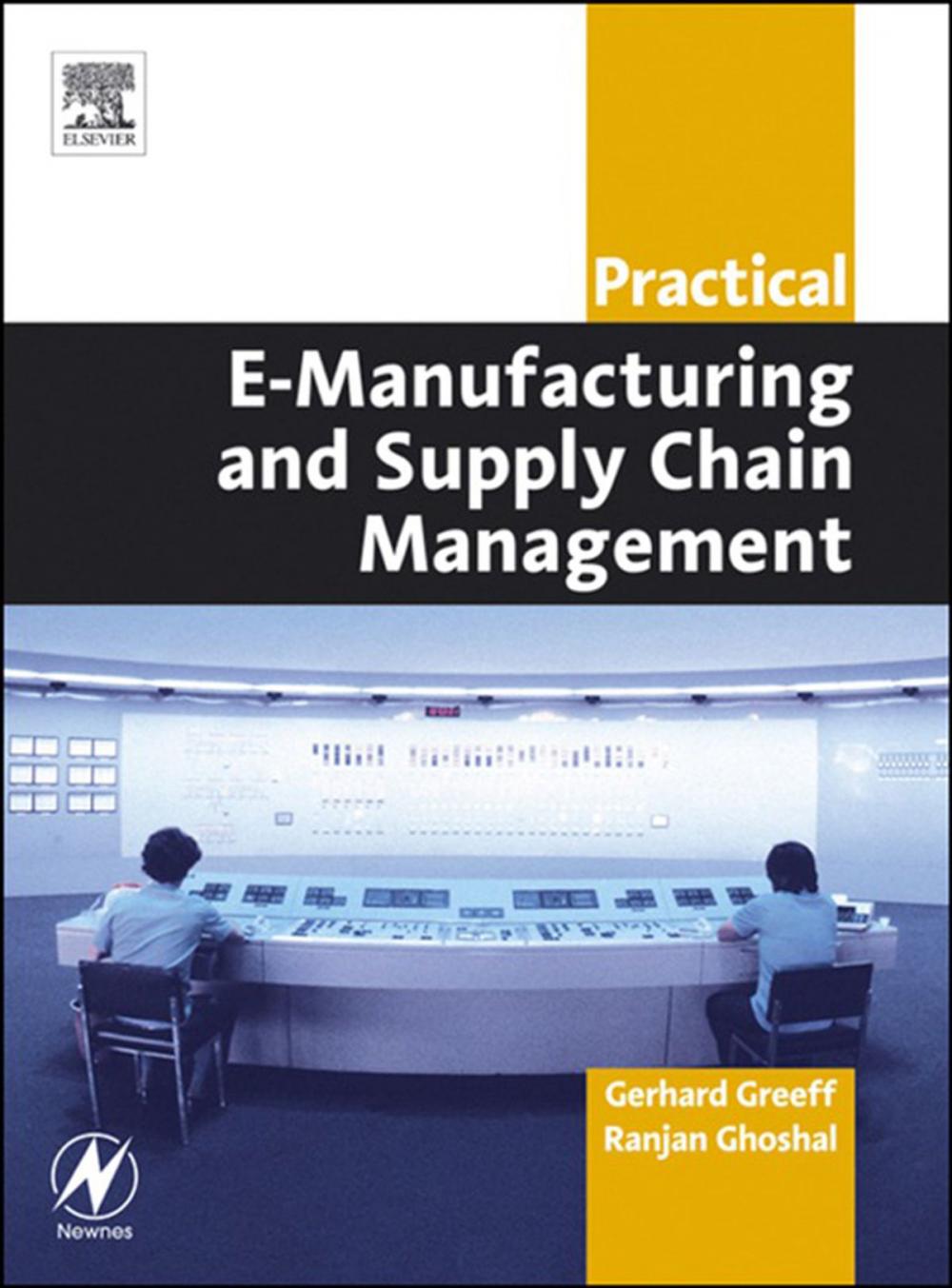 Big bigCover of Practical E-Manufacturing and Supply Chain Management