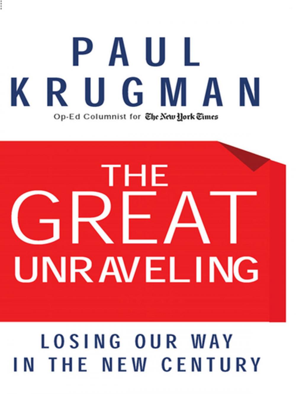 Big bigCover of The Great Unraveling: Losing Our Way in the New Century