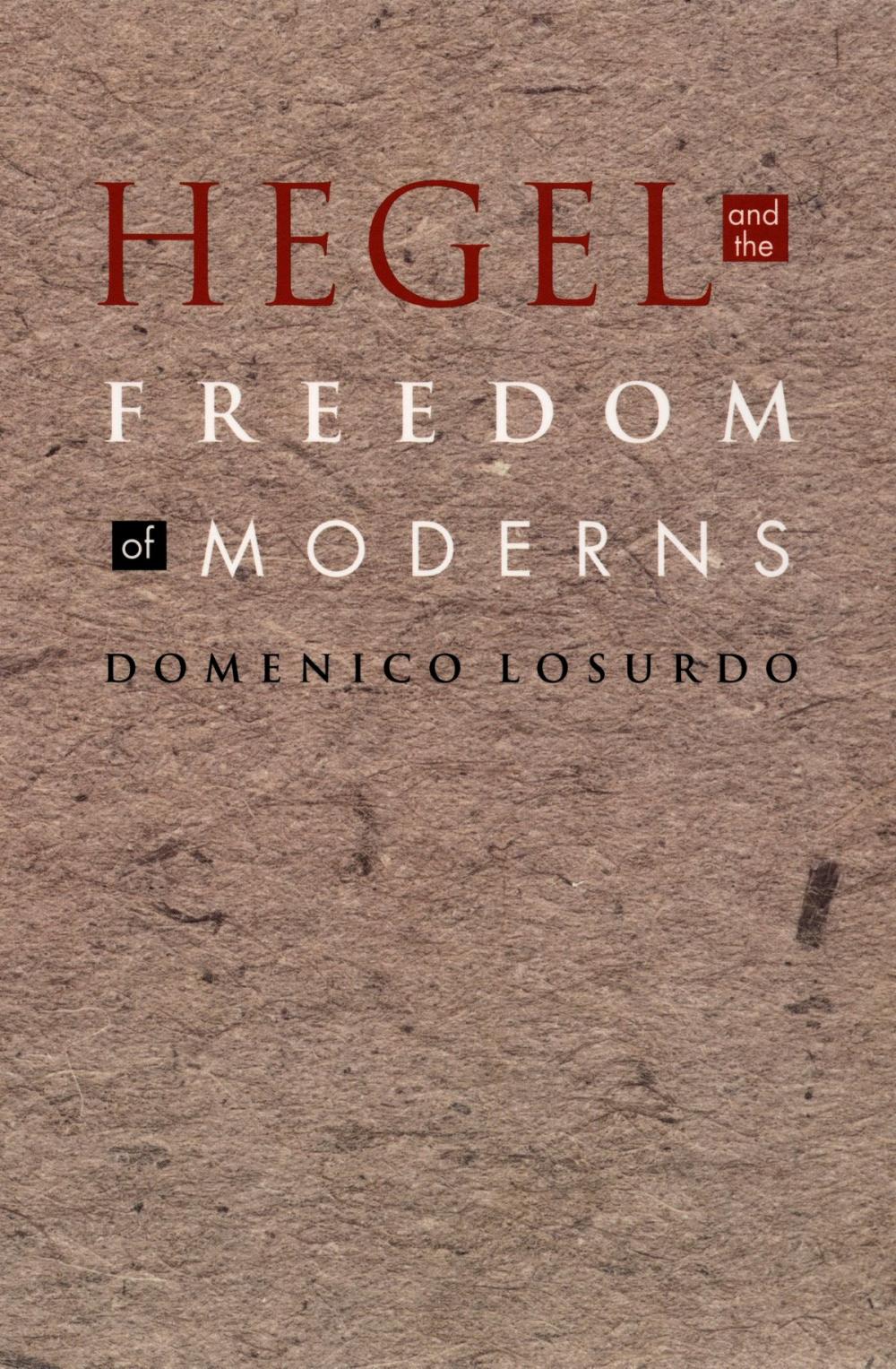 Big bigCover of Hegel and the Freedom of Moderns