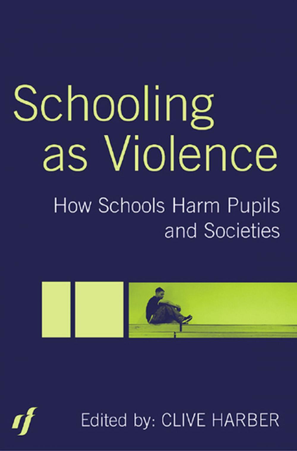 Big bigCover of Schooling as Violence