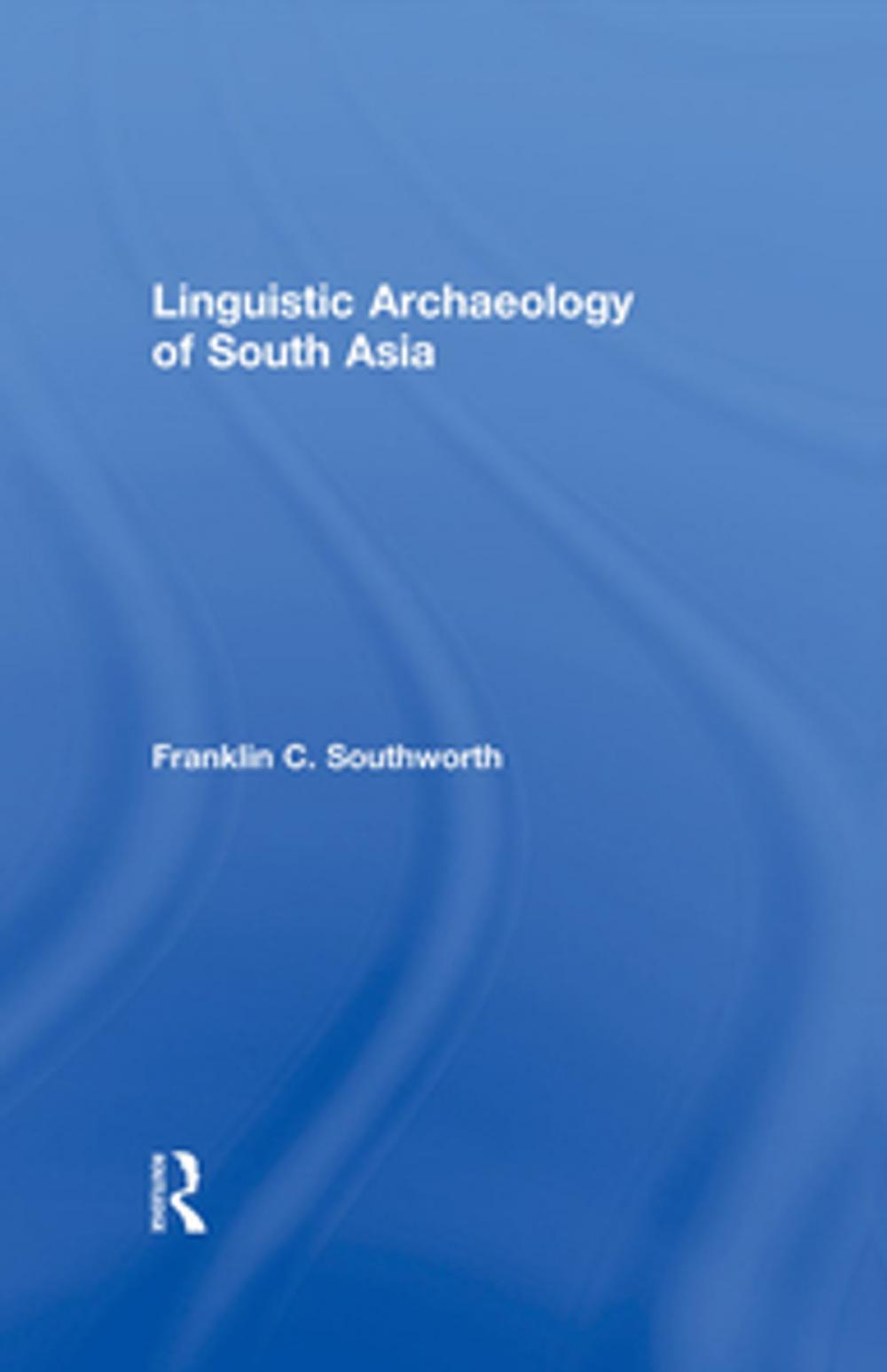 Big bigCover of Linguistic Archaeology of South Asia