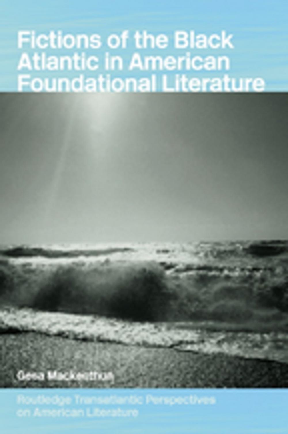 Big bigCover of Fictions of the Black Atlantic in American Foundational Literature