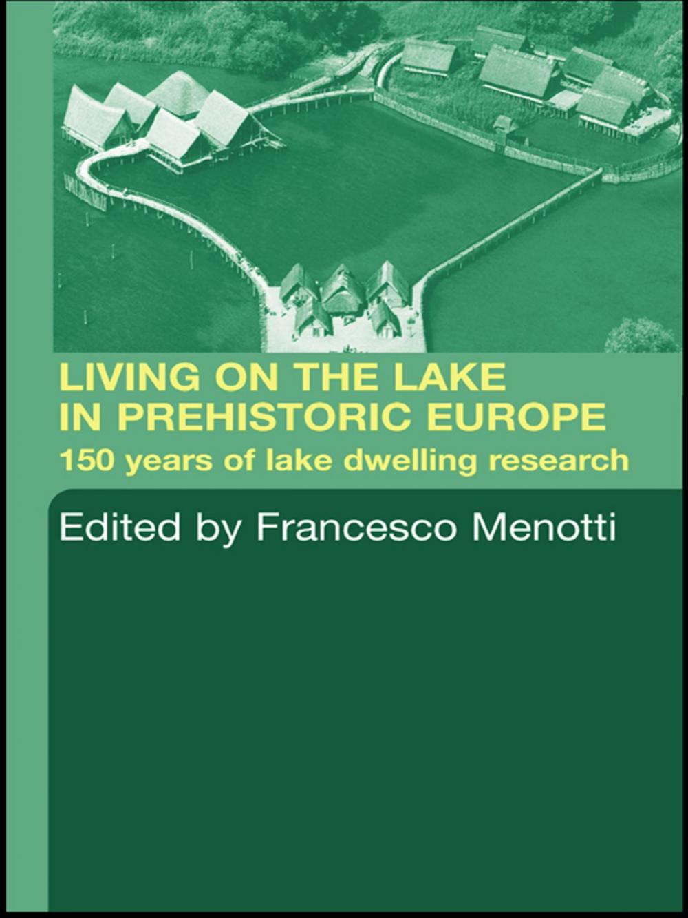 Big bigCover of Living on the Lake in Prehistoric Europe