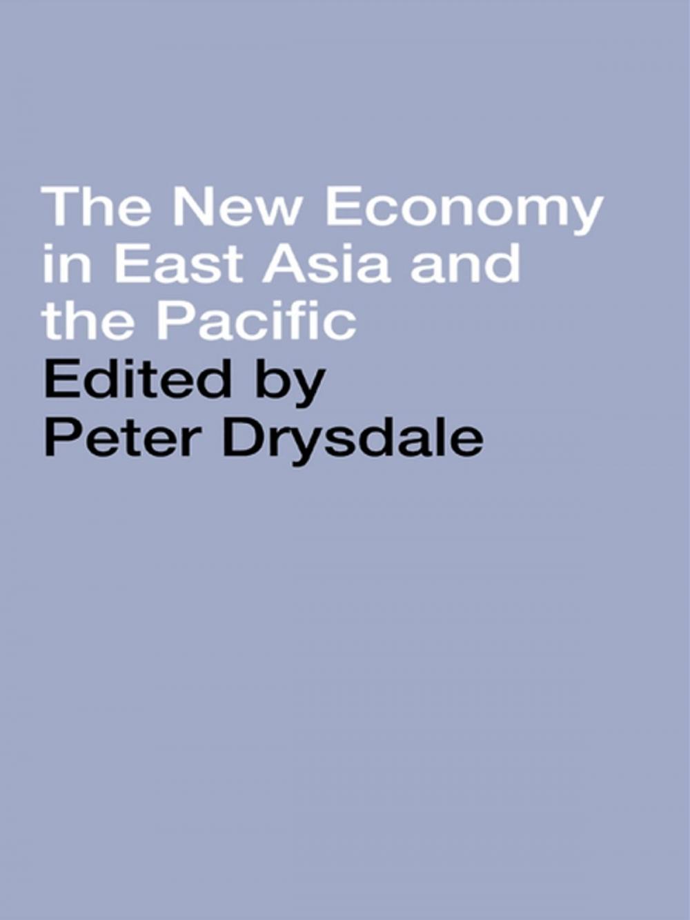 Big bigCover of The New Economy in East Asia and the Pacific