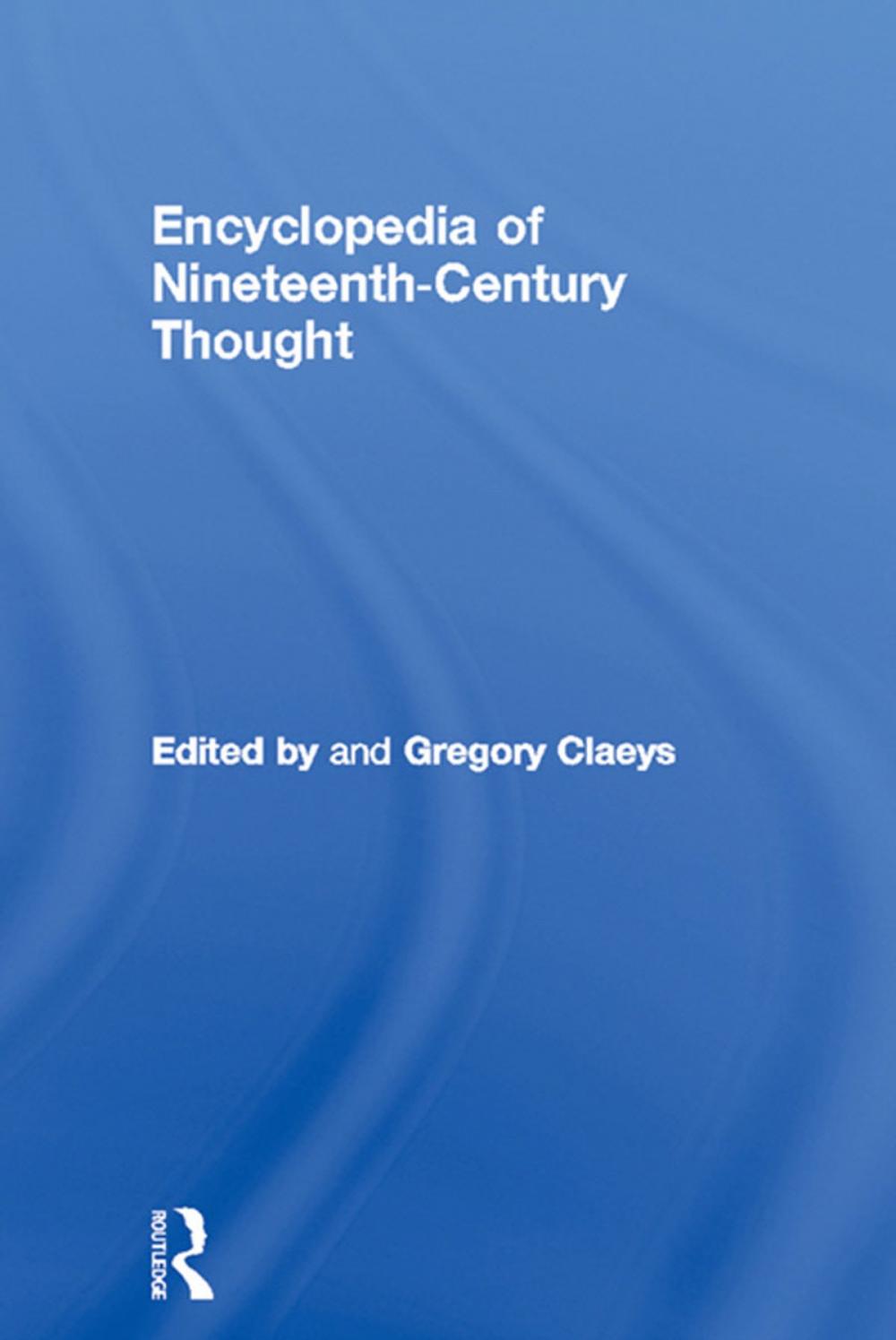 Big bigCover of Encyclopedia of Nineteenth Century Thought