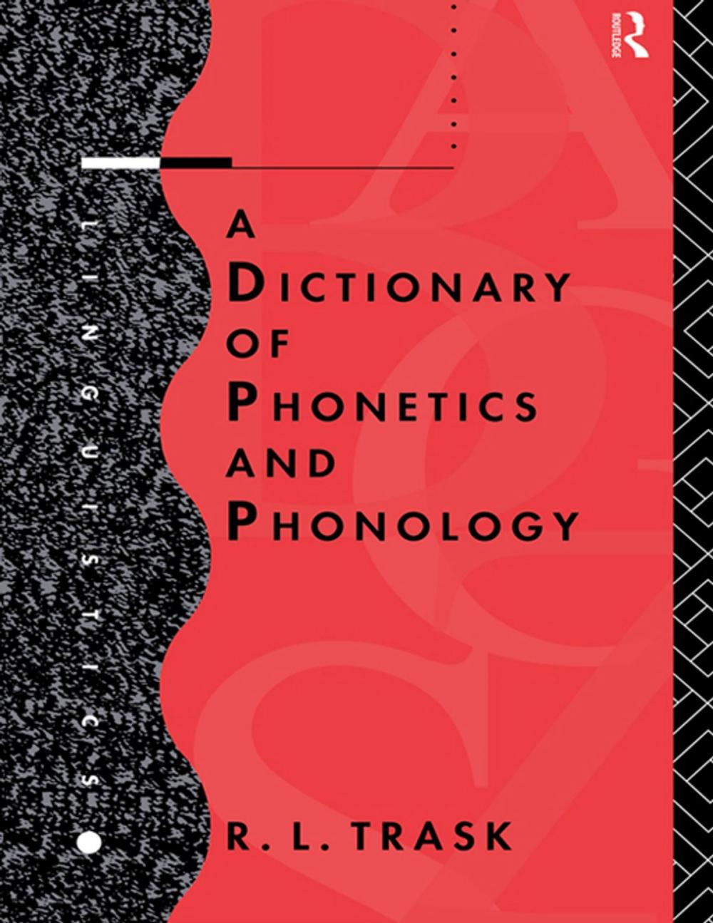 Big bigCover of A Dictionary of Phonetics and Phonology