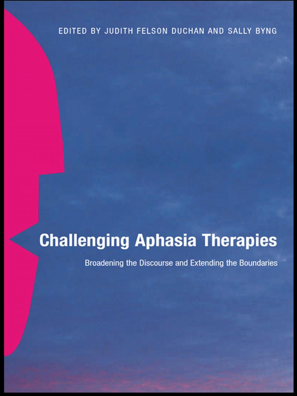 Big bigCover of Challenging Aphasia Therapies