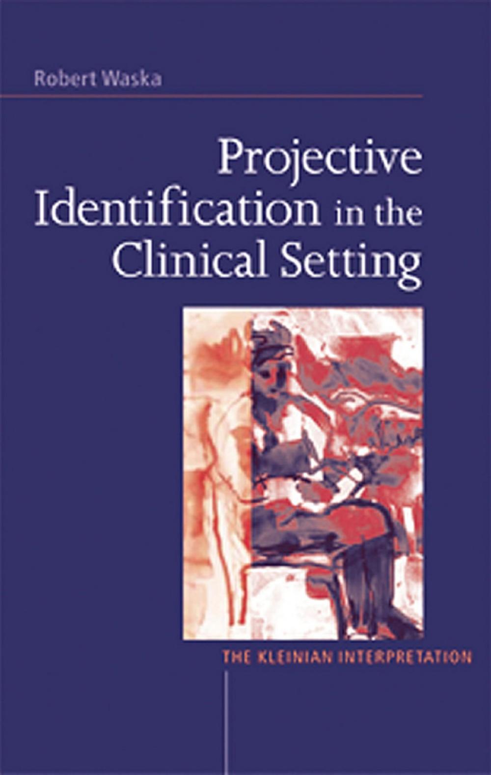 Big bigCover of Projective Identification in the Clinical Setting