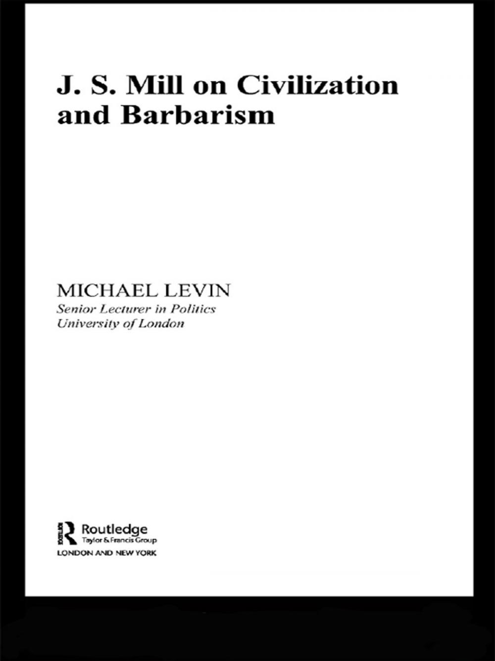 Big bigCover of Mill on Civilization and Barbarism