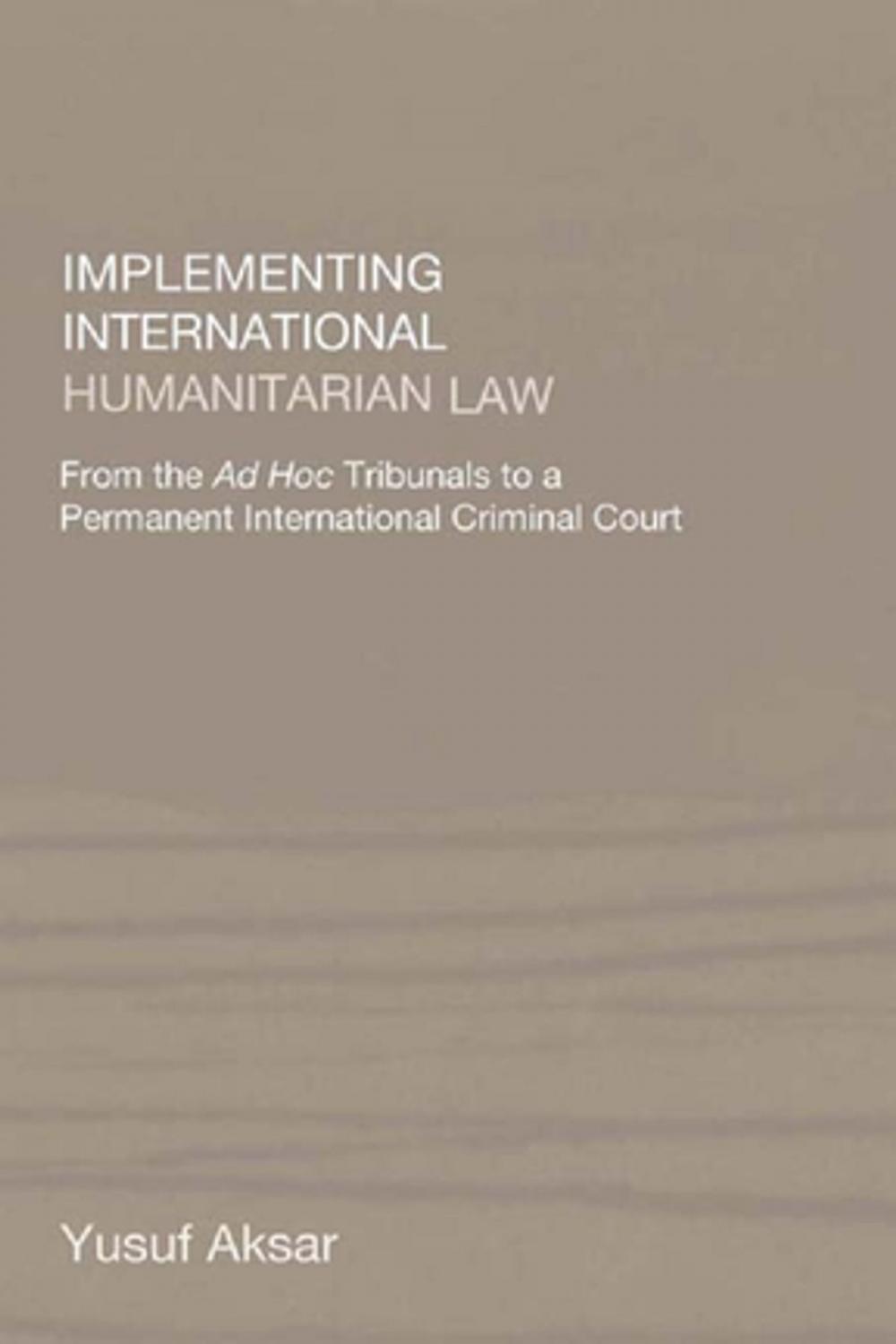 Big bigCover of Implementing International Humanitarian Law