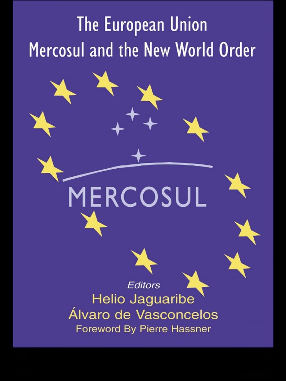 Big bigCover of The European Union, Mercosul and the New World Order