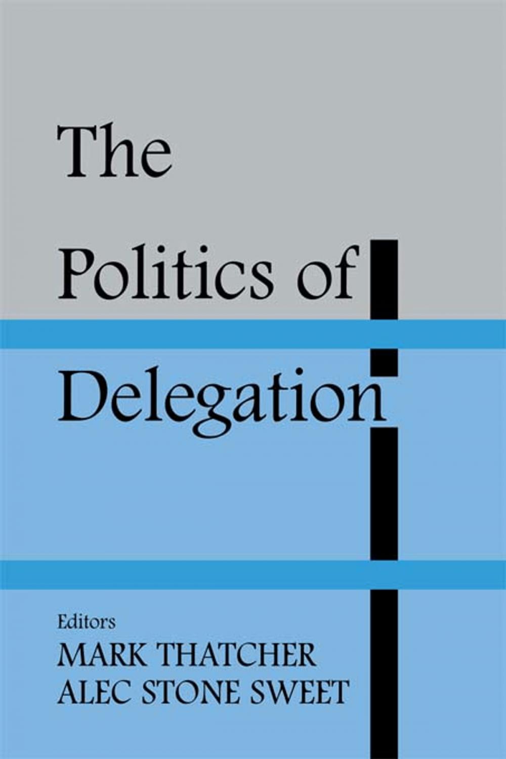 Big bigCover of The Politics of Delegation