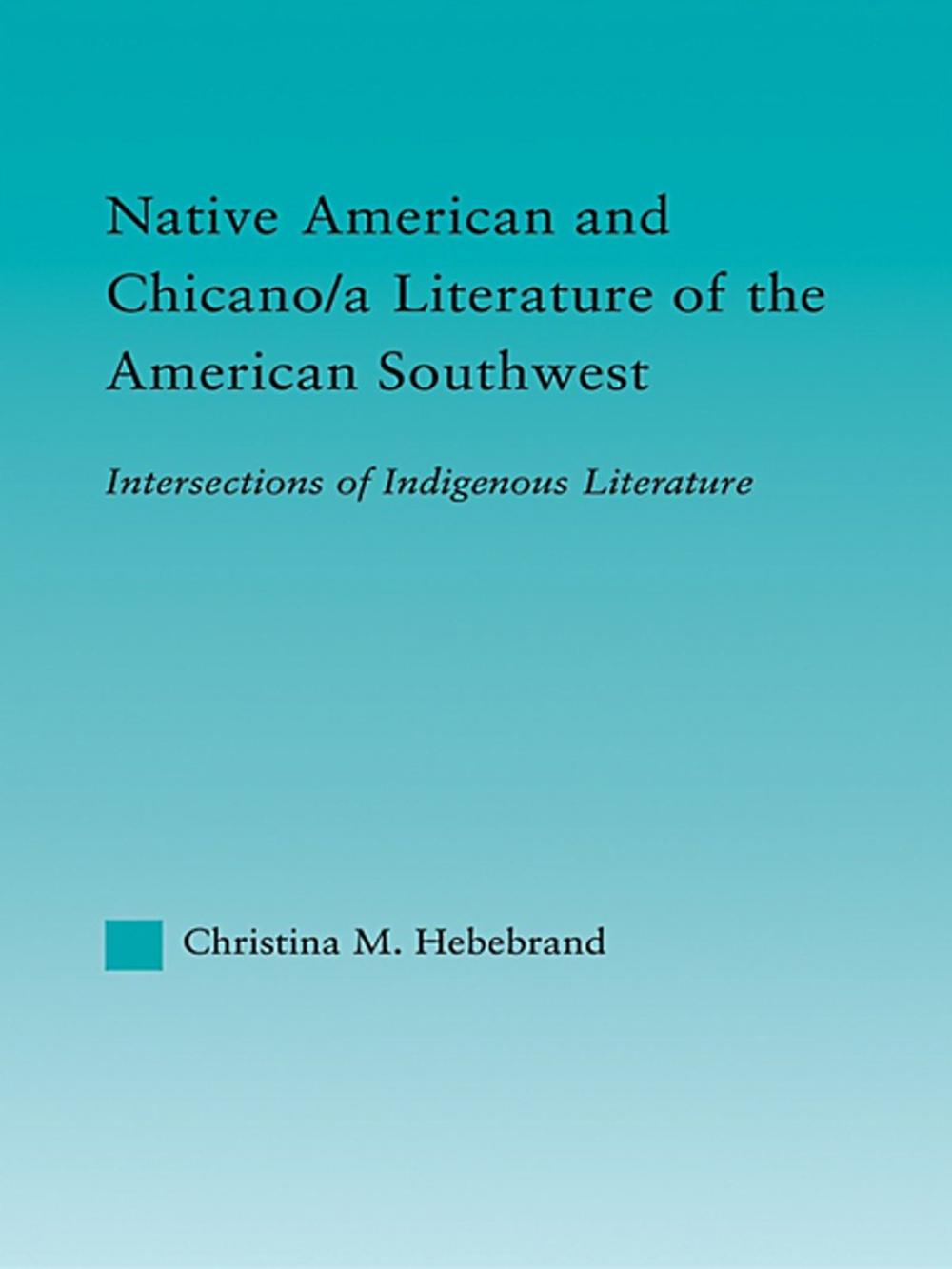 Big bigCover of Native American and Chicano/a Literature of the American Southwest