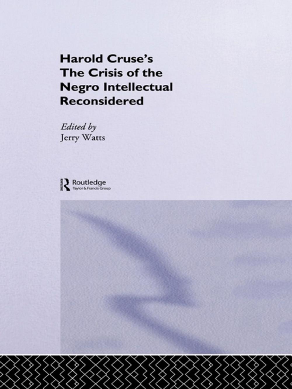 Big bigCover of The Crisis of the Negro Intellectual Reconsidered
