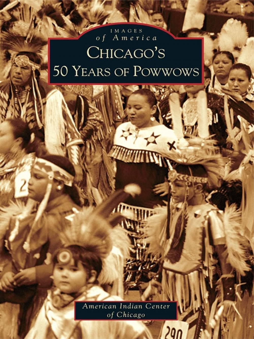 Big bigCover of Chicago's 50 Years of Powwows