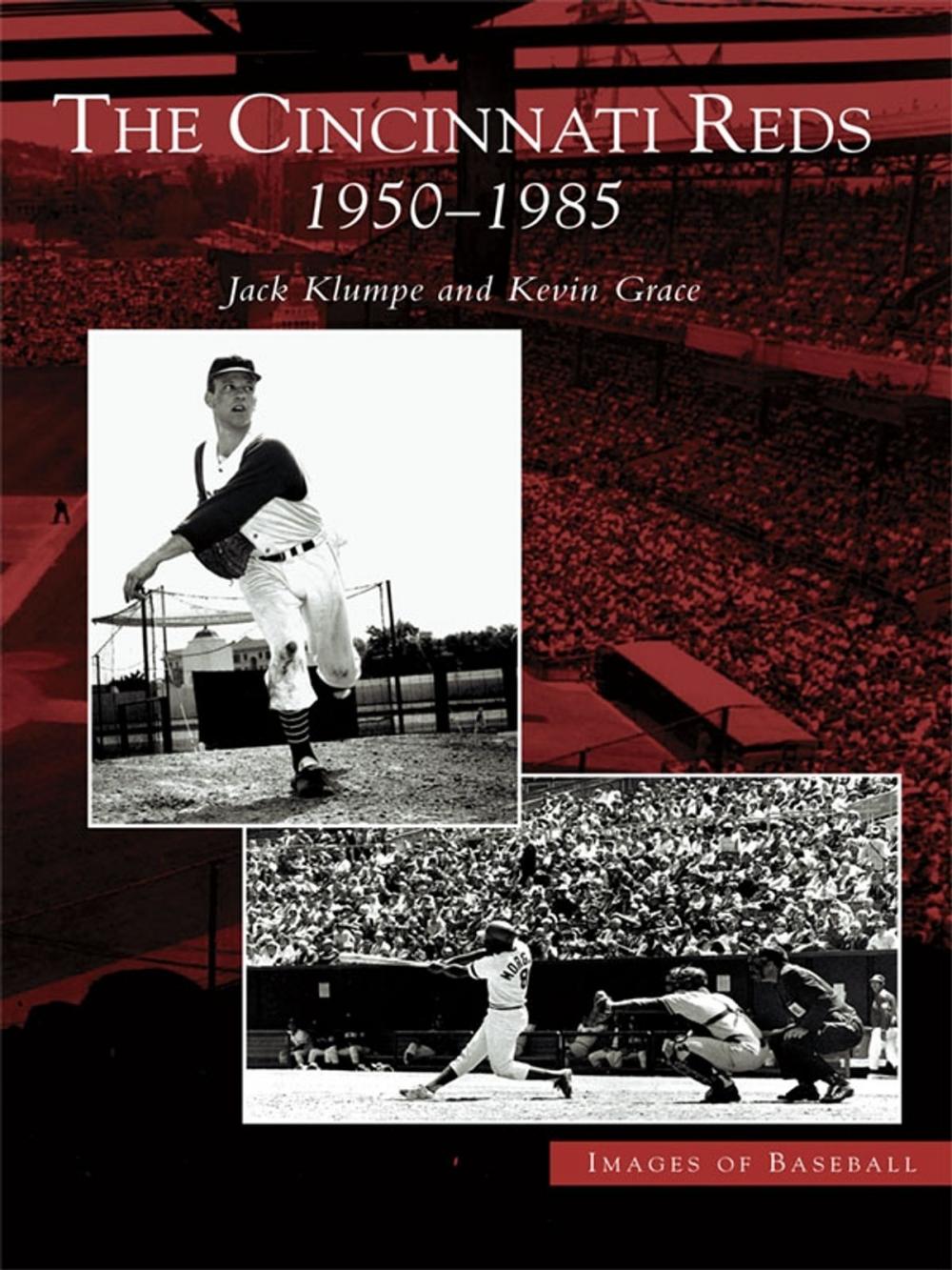 Big bigCover of The Cincinnati Reds: 1950-1985