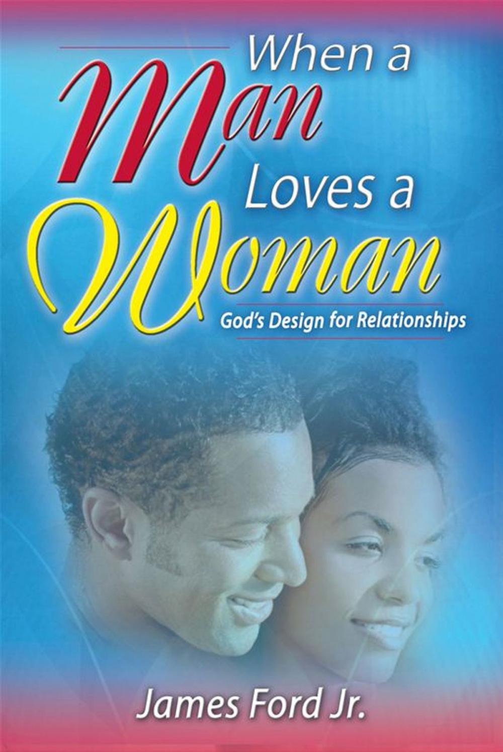 Big bigCover of When A Man Loves A Woman: God's Design For Relationships