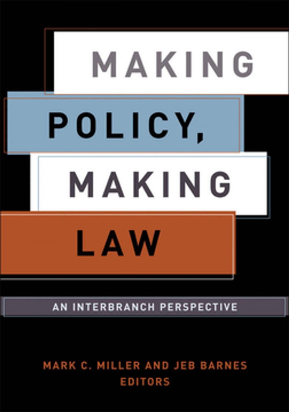 Big bigCover of Making Policy, Making Law