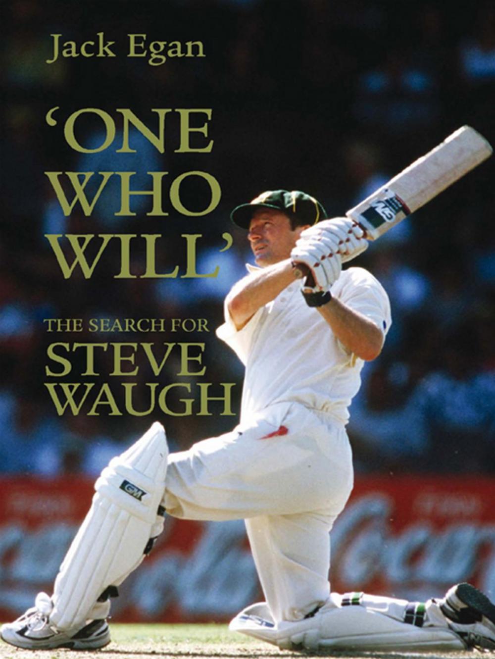 Big bigCover of 'One Who Will':The Search for Steve Waugh