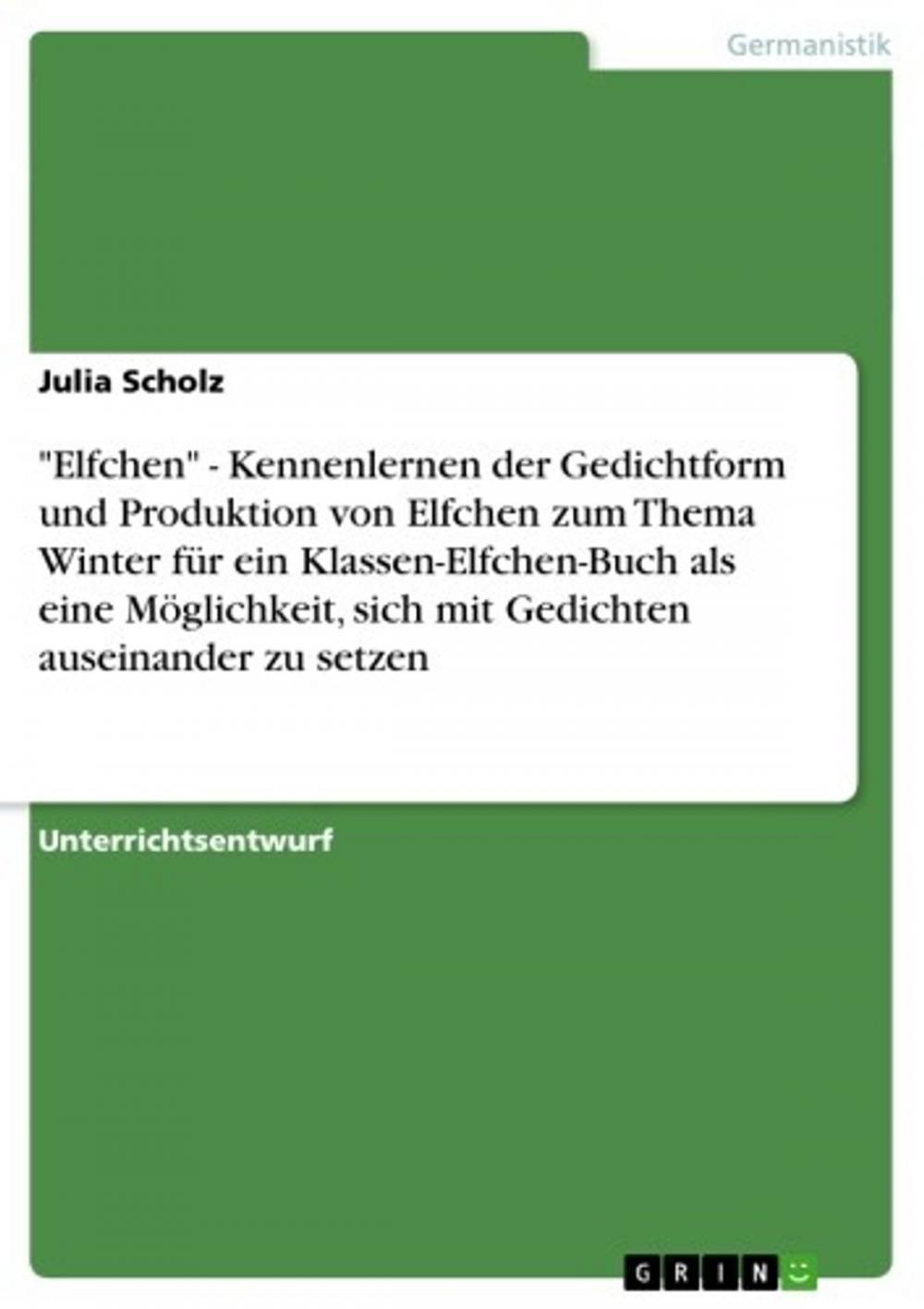 Big bigCover of 'Elfchen' - Kennenlernen der Gedichtform und Produktion von Elfchen zum Thema Winter für ein Klassen-Elfchen-Buch als eine Möglichkeit, sich mit Gedichten auseinander zu setzen