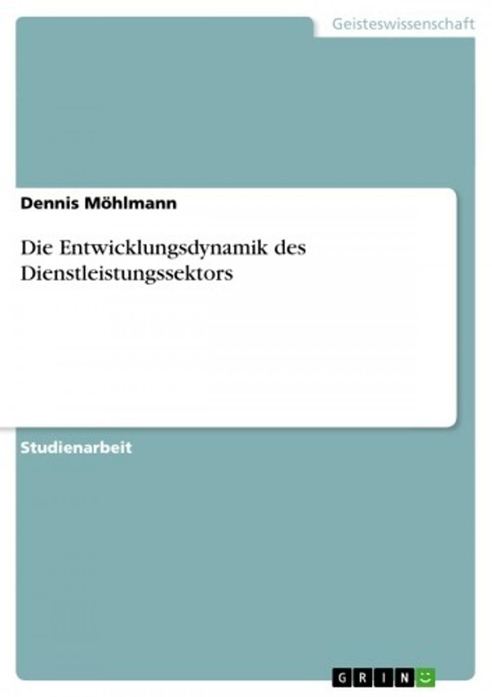 Big bigCover of Die Entwicklungsdynamik des Dienstleistungssektors