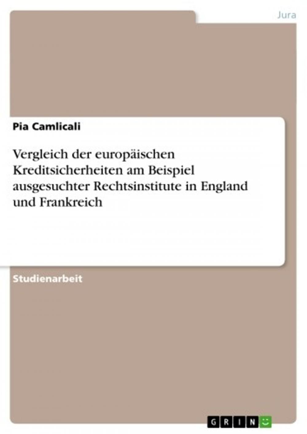 Big bigCover of Vergleich der europäischen Kreditsicherheiten am Beispiel ausgesuchter Rechtsinstitute in England und Frankreich