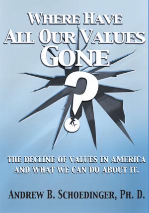 Cover of the book Where Have All Our Values Gone? by Pamela D. Thomas