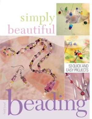 Cover of the book Simply Beautiful Beading by Kristy McNeil