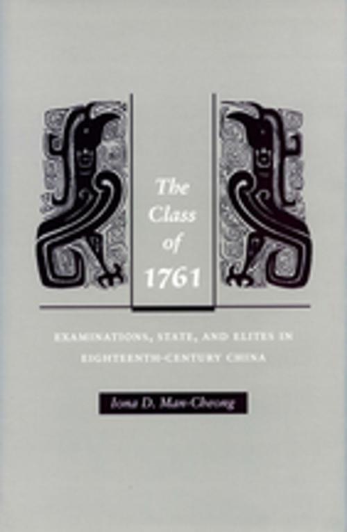 Cover of the book The Class of 1761 by Iona Man-Cheong, Stanford University Press