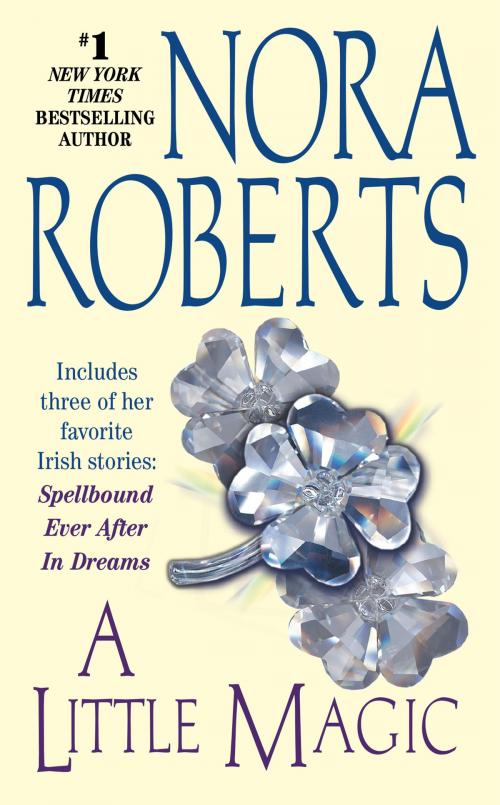 Cover of the book A Little Magic by Nora Roberts, Penguin Publishing Group