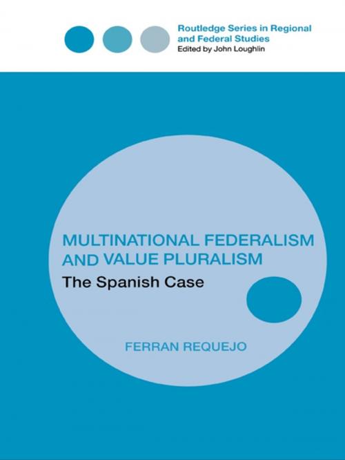 Cover of the book Multinational Federalism and Value Pluralism by Ferran Requejo, Taylor and Francis