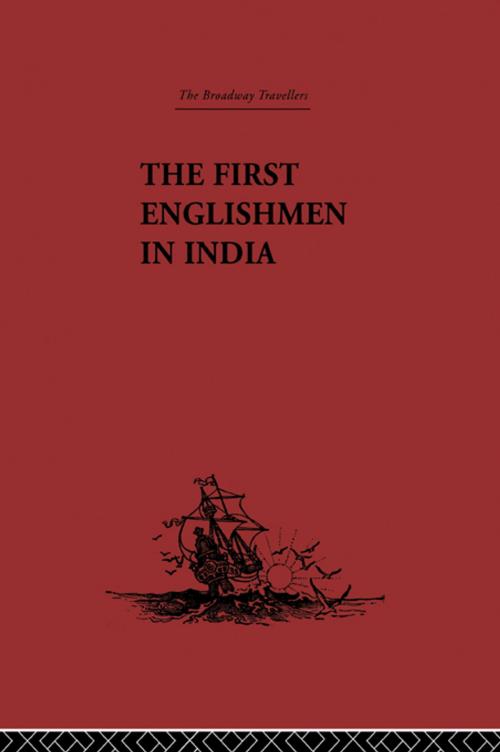 Cover of the book The First Englishmen in India by , Taylor and Francis