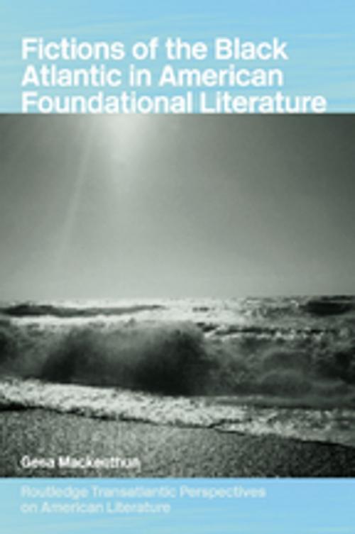 Cover of the book Fictions of the Black Atlantic in American Foundational Literature by Gesa Mackenthun, Taylor and Francis